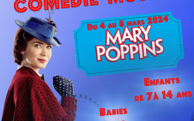 Mary Poppins – Comédie musicale – Stage Charleroi – Ruche Verrière. Du 04 au 08 mars 2024