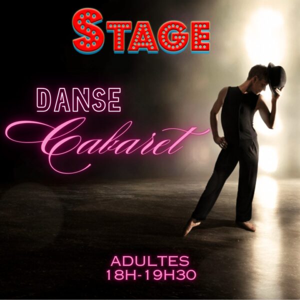 Danse Cabaret - stage adultes - Charleroi (Chatelineau) - Du 3 au 7 mars 2025