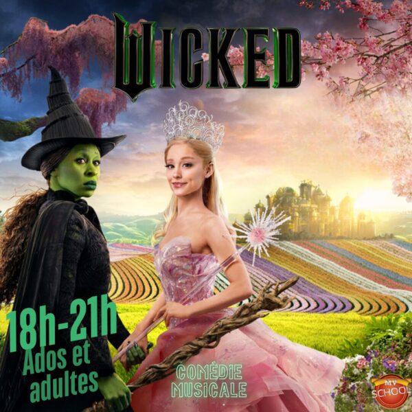 Wicked - stage adultes - Comédie musicale - Charleroi (Chatelineau) - Du 24 au 28 février 2025