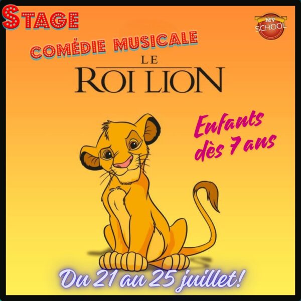 Le roi lion - stage enfants - Comédie musicale - Charleroi (Chatelineau) - Du 21 au 25 juillet 2025