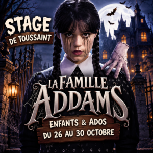 Stage enfants/ados- La famille addams - Toussaint 2026